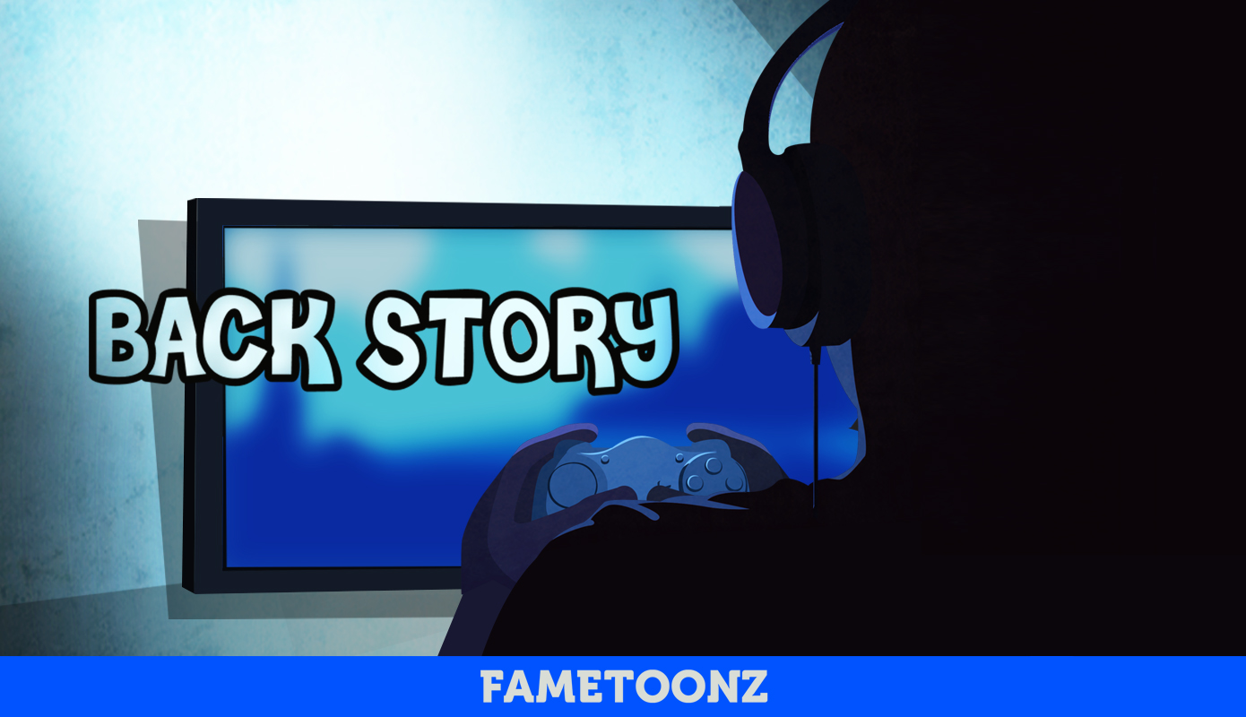 fametoonz - back story